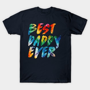 BEST DADDY EVER T-Shirt